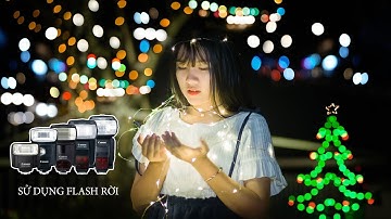 Cách làm chủ đèn flash chế độ M. Hướng dẫn sử dụng đèn flash chụp ảnh chân dung, sự kiện cơ bản nhất