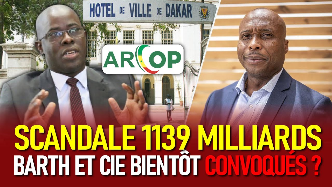 Leeral Ci Li Doywar Yi Xew Mairie de Dakar Barth et Cie ! Scandale 1139 Milliards Yi Arcop Fesseul