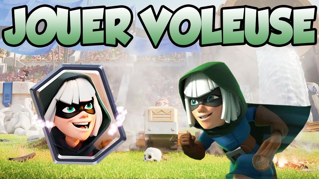 Comment Gagner Et Bien Jouer La Voleuse Facilement Clash Royale Youtube