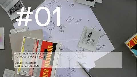 digital architectonics primer #01 HOW to TAKE SPACE