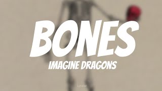 Bones - Imagine Dragons (Lyrics)