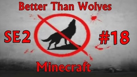 Minecraft: Better Than Wolves SE2 EP18 - Building The Windmill