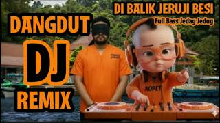 Download Lagu DANGDUT DJ REMIX - FULL BASS JEDAG JEDUG || DI BALIK JERUJI BESI || Di Angkat Dari Kisah Ammar Zoni MP3 Download Lagu DANGDUT DJ REMIX - FULL BASS JEDAG JEDUG || DI BALIK JERUJI BESI || Di Angkat Dari Kisah Ammar Zoni MP3