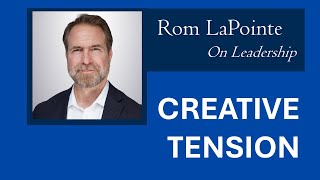 Creative Tension: Aligning Vision and Focus