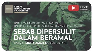 SEBAB DIPERSULIT DALAM BERAMAL | Riyaadhush Shaalihiin
