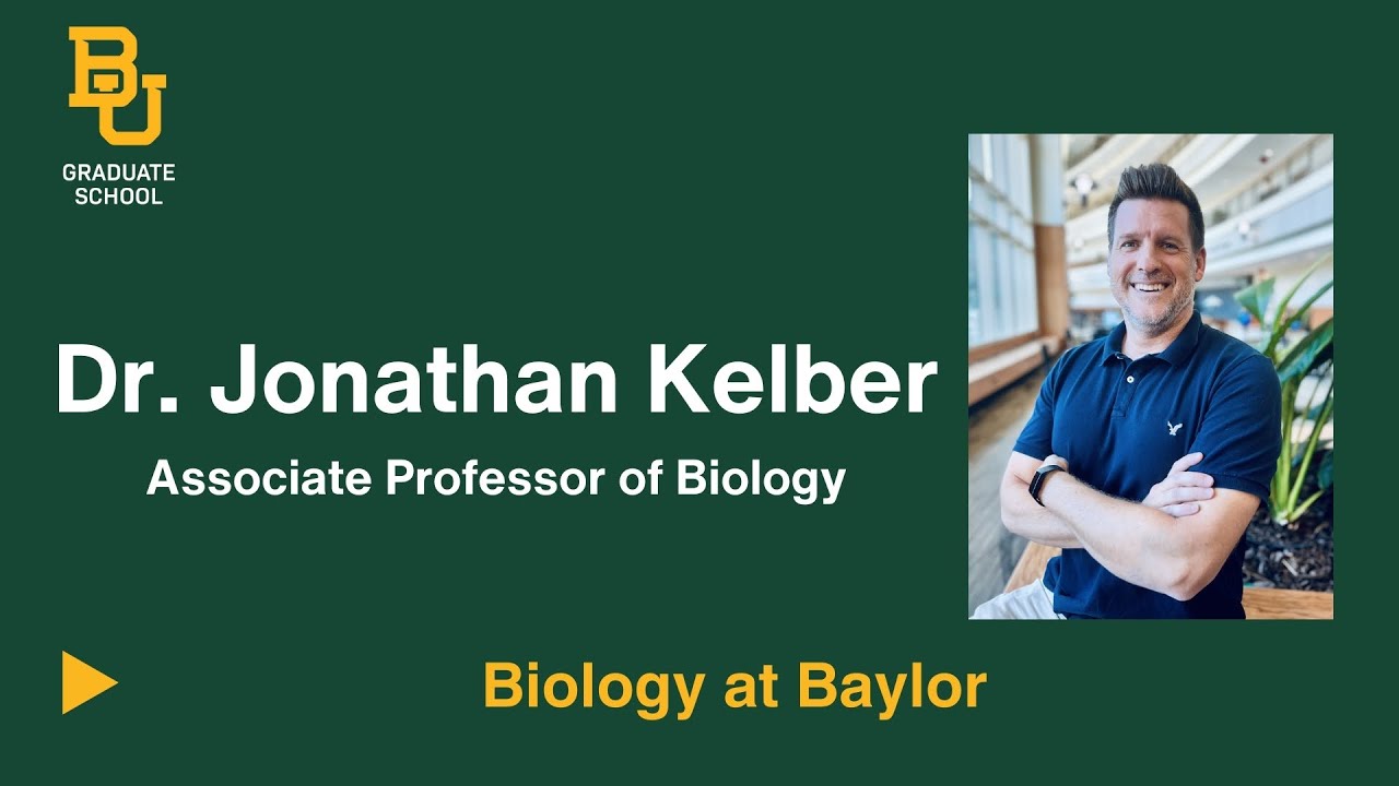 Biology at Baylor - Dr Jonathan Kelber