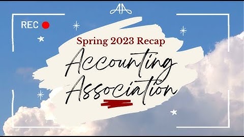 Spring 2023 Recap | CSUN Accounting Association