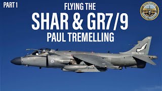 Flying the Sea Harrier & GR7/9 | Paul Tremelling (PART 1)