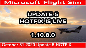 Flight Simulator 2020 October 31 Hotfix 1 10 8 0 is LIVE
