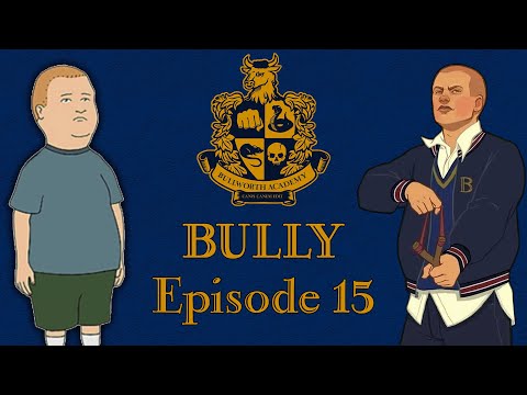 The Finale! - Bully Playthrough - Episode 15