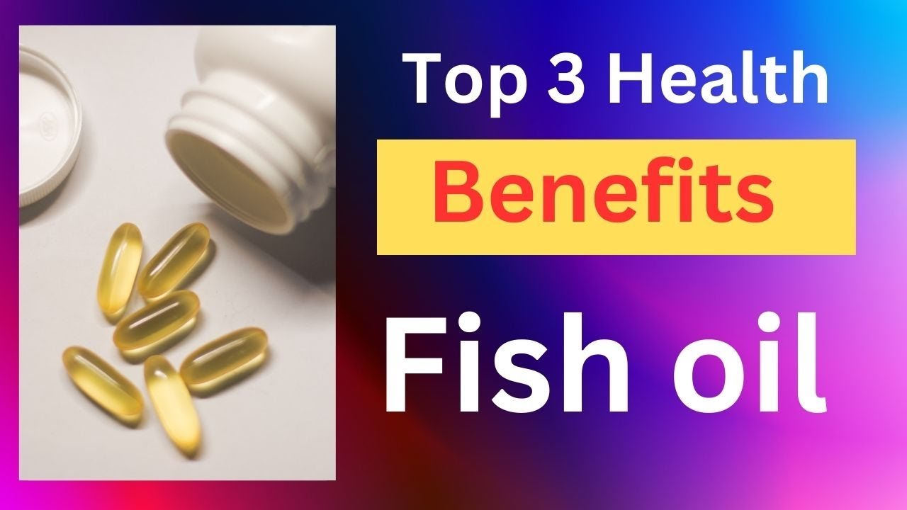 3 Benefits of fish oil YouTube