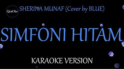 Simfoni Hitam - Sherina Munaf (Cover by BLUE) (Karaoke Version by QraOke)
