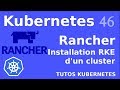 K8s  46 rancher  installer un cluster rke