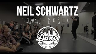 Neil Schwartz | "CAM4U" B O S C O" | Boston Dance Scene