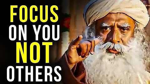 CONCENTRATE ON YOURSELF NOT OTHERS | Sadhguru's Life-Changing Speech!