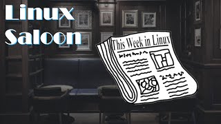 Linux Saloon 208 | News Flight Early Edition