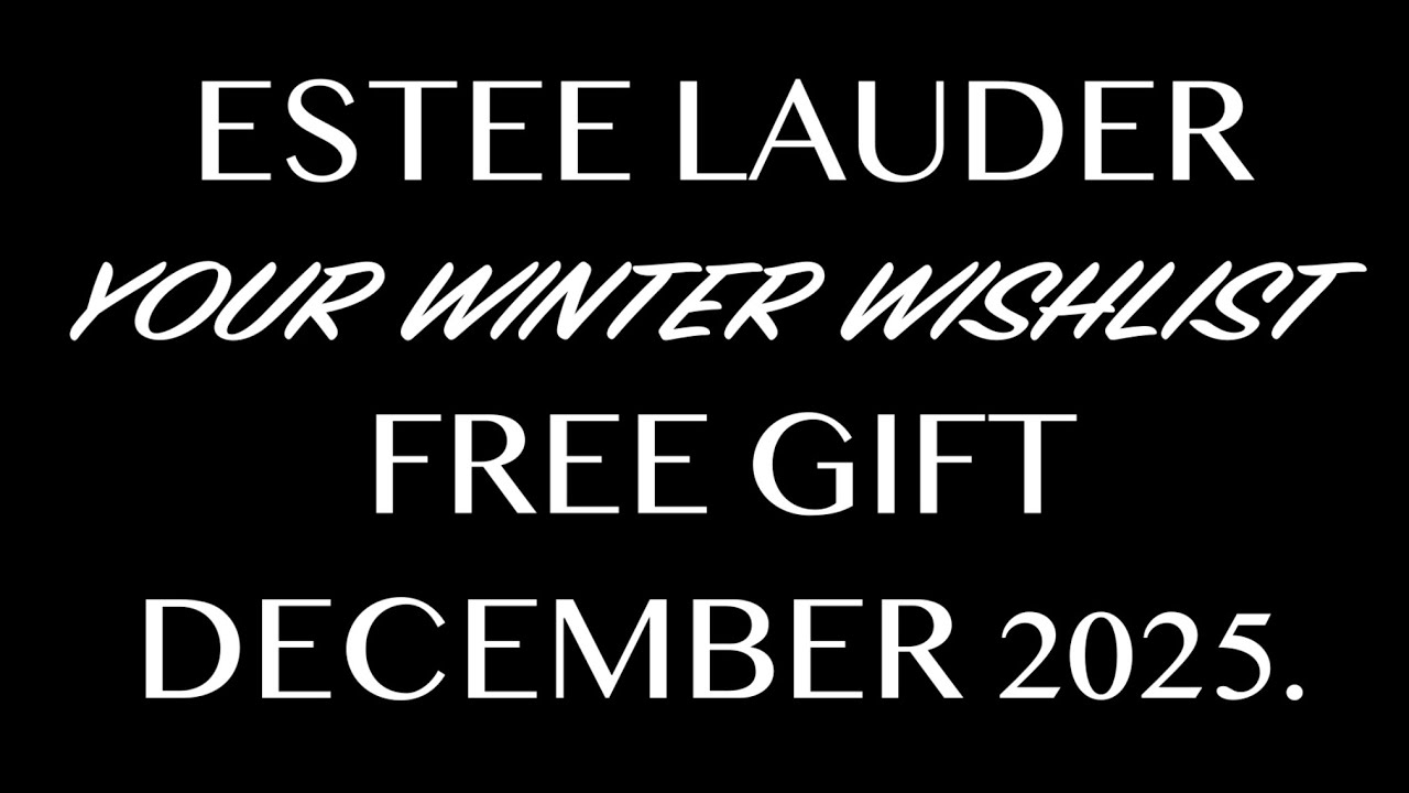 ESTEE LAUDER YOUR WINTER WISHLIST FREE GIFT, DECEMBER 2025. AVAILABLE NOW. FULL-SPOILERS.