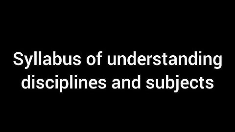 HPU B.Ed.1st sem. syllabus of Understanding disciplines and subjects