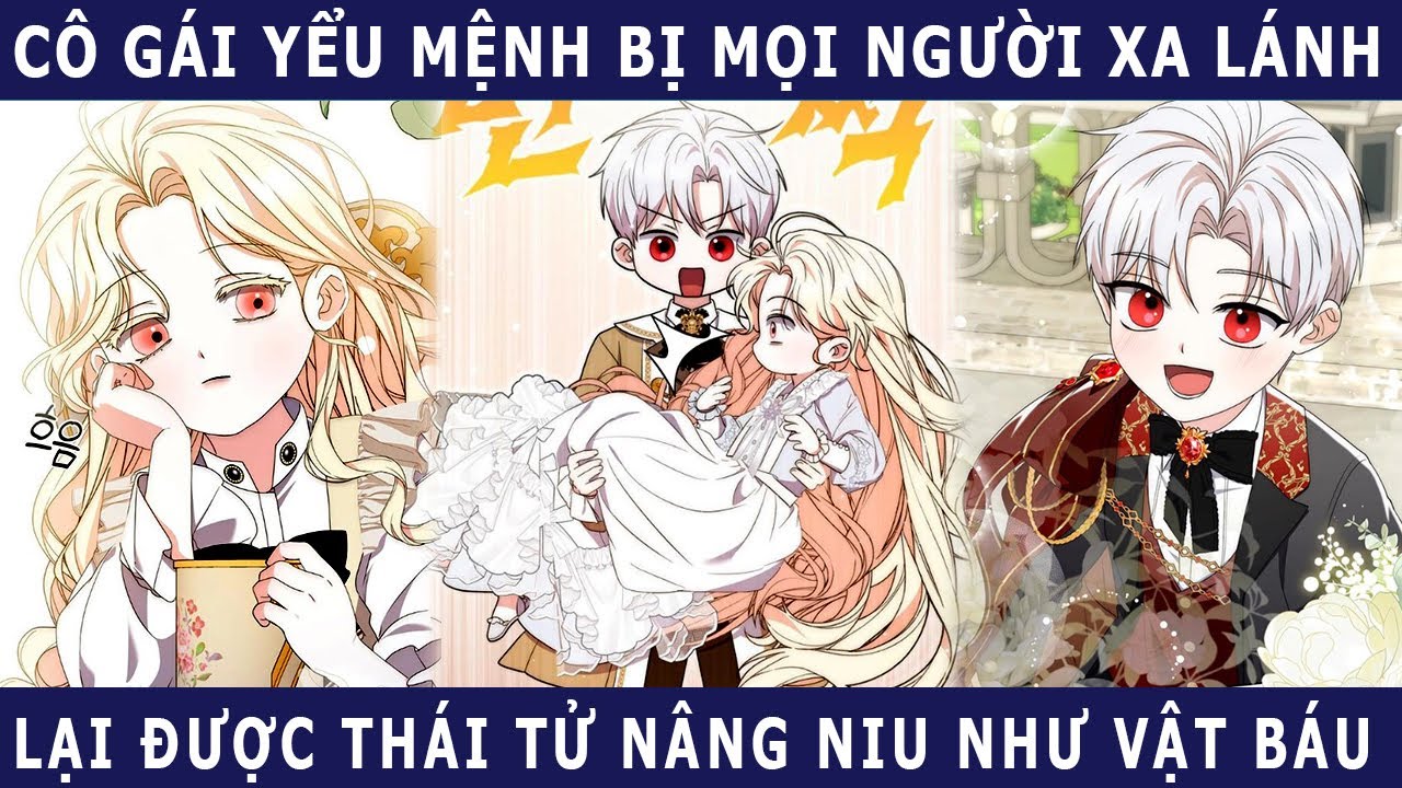 Cô Gái Yểu Mệnh Bị Mọi Người Xa Lánh, Lại Được Thái Tử Nâng Niu Như Vật Báu - Cửu Muội Review