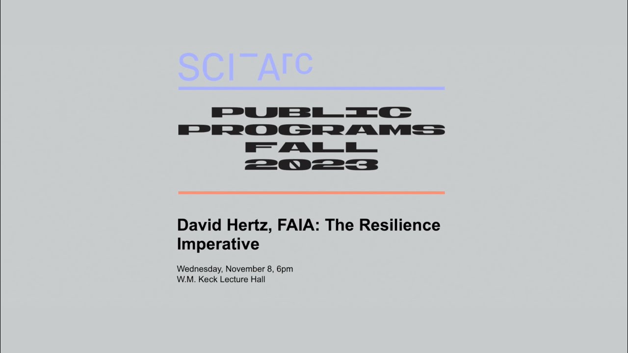 David Hertz, FAIA: The Resilience Imperative