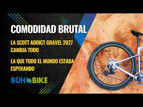 La Scott ADDICT GRAVEL 2027 que todo el mundo estaba esperando | Análisis completo