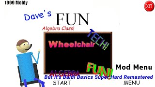 Dave Fun Algebra Class But It's Baldi Basics Super Hard Remastered Mod Menu android Baldi Basics Mod