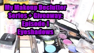 My Makeup Declutter & Giveaway Part1 Eyeshadows