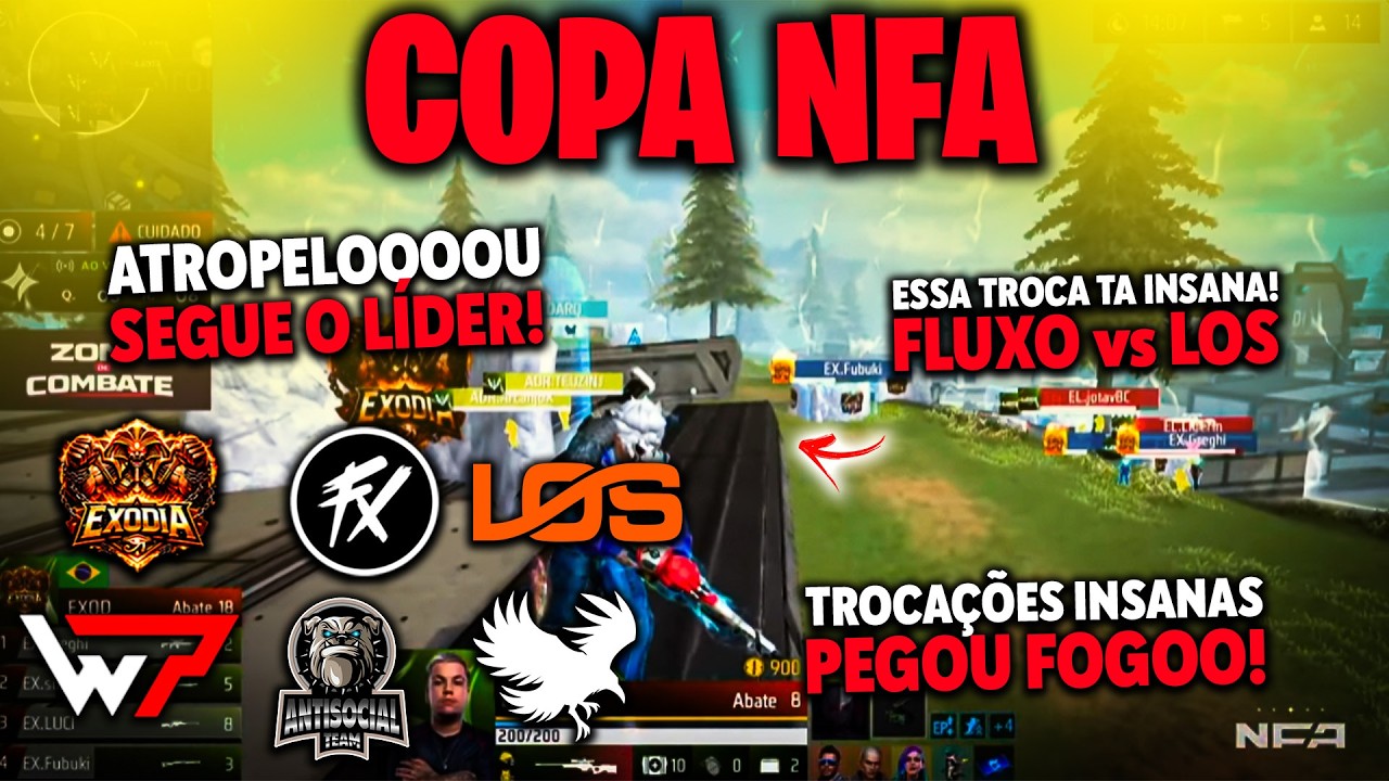 SEGUE O LÍDER! EXODIA LOS FLUXO BRATVA WEPLAY ANTI! PEGANDO FOGO BRIGA PELA LIDERANÇA DA COPA NFA!