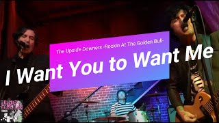 The Upside Downers -I Want You to Want Me -with Lyrics