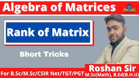 Algebra of Matrices || Rank of a Matrix || Normal form of a Matrix || Engineering Mathematics ||