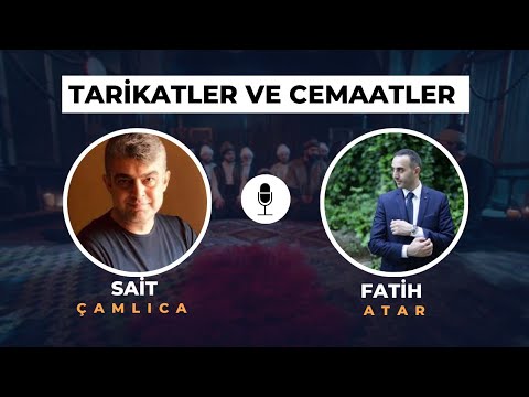 Tarikatlar ve Cemaatler / Sait Çamlıca / Fatih Atar