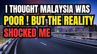 I thought Malaysia Was Poor But the Reality Shocked Me 2025