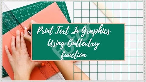 Graphics Programming Turbo C (Theoretical Knowledge  Print Text In Graphics Using Outtextxy function