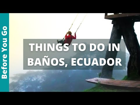 Video: Guida alla visita di Baños, Ecuador