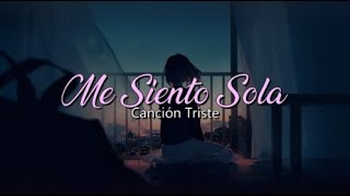 Me Siento Sola - Ximena Rap Letra