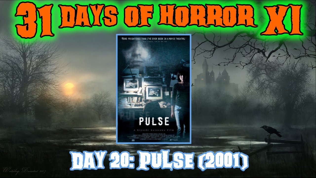 Day 20: Pulse (2001)  31 Days of Horror XI 