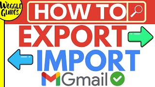 How to export AND import a backup of your Gmail emails