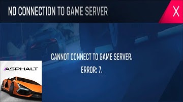 How to Fix Asphalt Legends Unite Game - Cannot Connect to Game Server - Error Code - 7