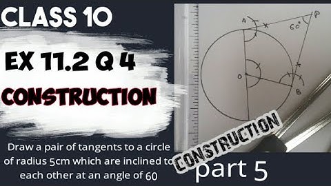 EX 11.2 Q 4 || chapter 11 construction || class 10 maths || cbse || how to draw tangents to a circle
