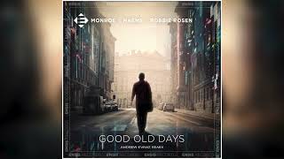 MONROE x NAEMS x ROBBIE ROSEN - Good Old Days (Andrew Evanz Remix)