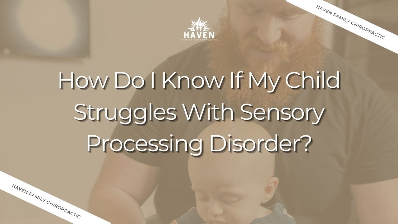 How Do I Know If My Child Struggles With Sensory Processing Disorder ...