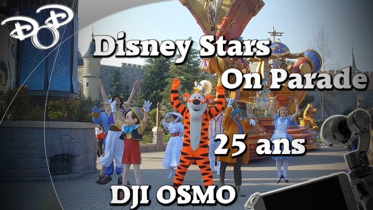 [Parade] Disney Stars On Parade - Disneyland Paris 25 ans [Osmo Stabilisé]