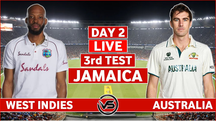West Indies vs Australia 3rd Test Day 2 Live Match | WI vs AUS 3rd Test Live Scores & Commentary