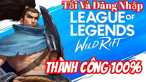 Liên Minh: TỐC CHIẾN || Cách Tải Và Đăng Nhập OPEN BETA THÀNH CÔNG 100%