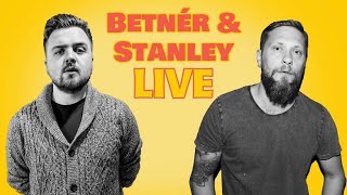 Betnér och Stanley LIVE