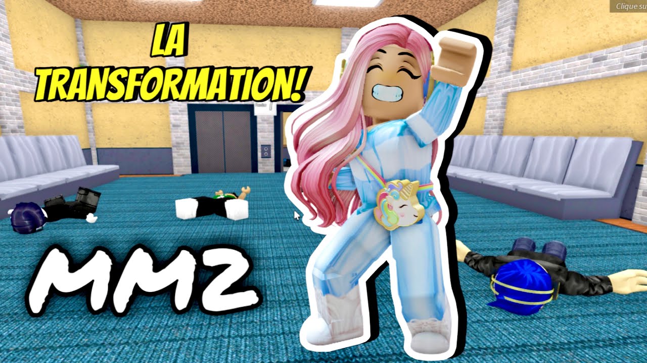 MM2 MAIS JE SUIS COMPLÈTEMENT TRANSFORMÉE! ROBLOX