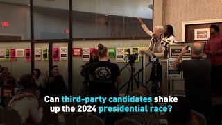 Can third-party candidates shake up the 2024 presidential race?