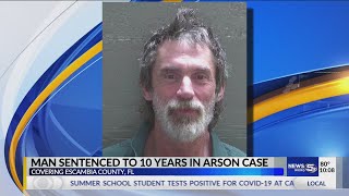 Man sentenced to 10 years in arson case