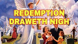 REDEMPTION DRAWETH NIGH WITH LYRICS BY SIGNATURE SOUND, ERNIE HAASE