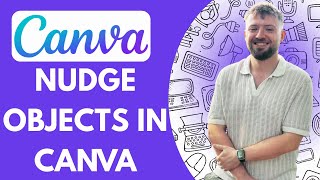 How to Nudge Objects in Canva (Full 2025 Guide)